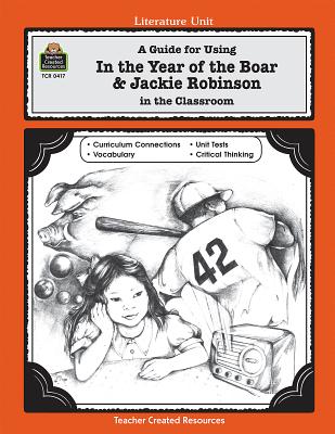 A Guide for Using in the Year of the Boar & Jackie Robinson in the Classroom - Nakajima, Caroline