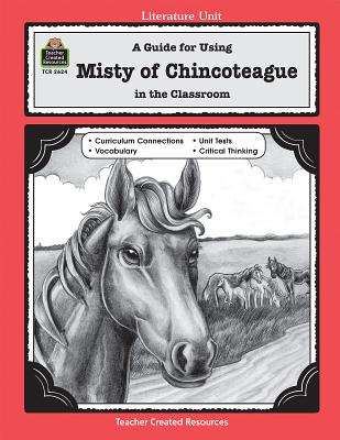 A Guide for Using Misty of Chincoteague in the Classroom - Sanders, Marty