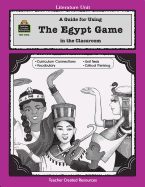 A Guide for Using the Egypt Game in the Classroom