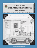 A Guide for Using the Phantom Tollbooth in the Classroom