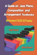 A Guide on Jazz Piano, Composition, and Arrangement Textbooks (English Edition): between 1933 and today
