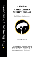 A Guide to a Midsummer Night's Dream