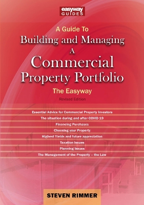 A Guide to Building and Managing a Commercial Property Portfolio: The Easyway Revised Edition 2023 - Rimmer, Steven