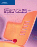 A Guide to Customer Service Skills for the Help Desk Professional, Second Edition - Knapp, Donna