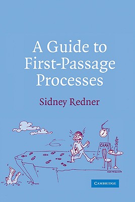 A Guide to First-Passage Processes - Redner, Sidney