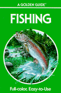A Guide to Fresh and Salt-Water Fishing: 650 Illustrations in Full Color - Fitcher, George S, and Fichter, George S, and Zim, Herbert Spencer, Ph.D., SC.D. (Editor)