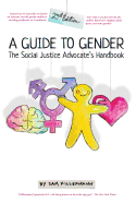 A Guide to Gender: The Social Justice Advocate's Handbook