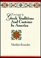 A Guide to Greek Traditions and Customs in America