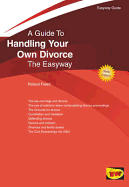 A guide to handling your own divorce : the easyway