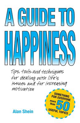 A Guide to Happiness - Shein, Alan