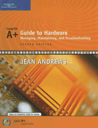 A+ Guide to Hardware: Managing, Maintaining, and Troubleshooting