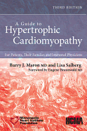 A Guide to Hypertrophic Cardiomyopathy: For Patients, Their Families, and Interested Physicians