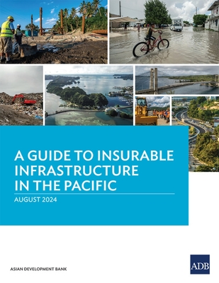 A Guide to Insurable Infrastructure in the Pacific - Asian Development Bank