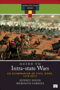 A Guide to Intra-State Wars: An Examination of Civil, Regional, and Intercommunal Wars, 1816-2014
