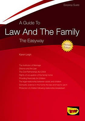 A Guide To Law And The Family: The Easyway Revised Edition - Leigh, Karen