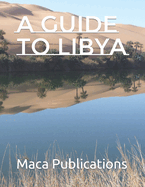 A guide to Libya