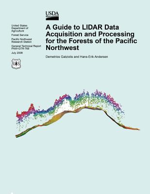 A Guide to LIDAR Data Acquisition and Processing for the Forests of the Pacific Northwest - United States Department of Agriculture