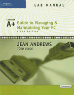 A+ Guide to Managing and Maintaining Your PC Lab Manual: Comprehensive - Andrews, Jean, and Verge, Todd