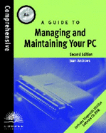 A Guide to Managing and Maintaining Your PC: Second Edition Introductory