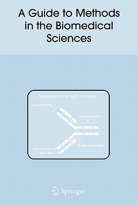 A Guide to Methods in the Biomedical Sciences - Corley, Ronald B