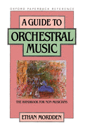 A Guide to Orchestral Music: The Handbook for Non-Musicians