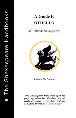 A Guide to Othello - McCallum, Alistair