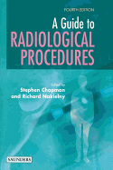 A Guide to Radiological Procedures - Chapman, Stephen, MB, Bs, MRCP, and Nakielny, Richard, Ma, Bm, Bch