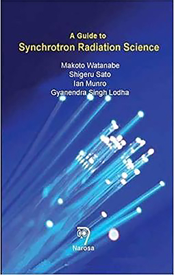 A Guide to Synchrotron Radiation Science - Watanabe, Makoto, and Sato, Shigeru, and Munro, Ian