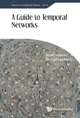 A Guide to Temporal Networks - Masuda, Naoki, and Lambiotte, Renaud