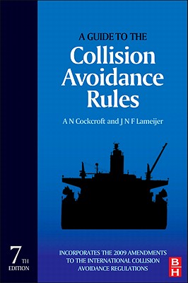 A Guide to the Collision Avoidance Rules - Cockcroft, A. N., and Lameijer, J. N. F.