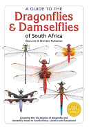 A Guide To The Dragonflies and Damselflies of South Africa: Covering the 164 species of dragonfly and damselfly found in South Africa, Lesotho and Swaziland