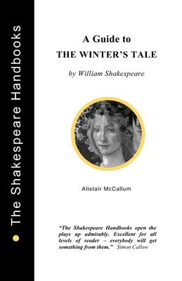 A Guide to The Winter's Tale - McCallum, Alistair