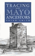 A Guide to Tracing Your Mayo Ancestors