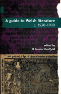 A Guide to Welsh Literature: 1530-1700 v. 3