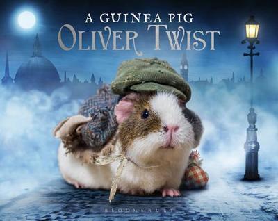 A Guinea Pig Oliver Twist - Goodwin, Alex, and Dickens, Charles, and Newall, Tess