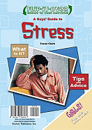 A Guys' Guide to Stress; A Girls' Guide to Stress