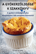 A Gykerzlds?ge K Szakknyv