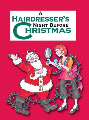 A Hairdresser's Night Before Christmas - Carabine, Sue