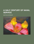 A Half Century of Naval Service