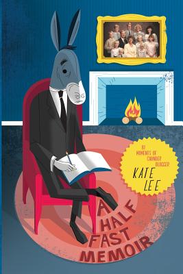 A Half Fast Memoir - Lee, Kate
