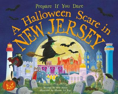 A Halloween Scare in New Jersey: Prepare If You Dare - James, Eric