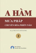 A Ham Mua Phap Chuyen Hoa Phien Nao Tap 2 - Huong, Thich Nu Gioi, and Foundation, Ananda Viet