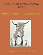 A Hamish the Highland Cow story: Hamish's Differently Abled Friends