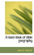 A Hand-Book of Bible Geography