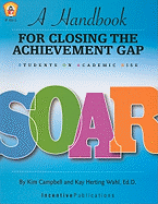 A Handbook for Closing the Achievement Gap: SOAR: Students on Academic Rise