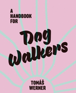 A Handbook for Dog Walkers