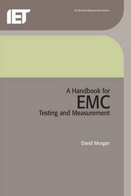 A Handbook for EMC Testing and Measurement - Morgan, David