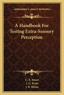 A Handbook For Testing Extra-Sensory Perception