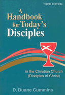 A Handbook for Today's Disciples: In the Christian Church (Disciples of Christ)