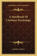 A Handbook of Christian Psychology